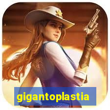 gigantoplastia