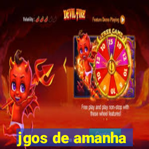 jgos de amanha