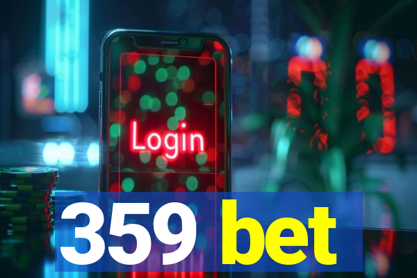 359 bet