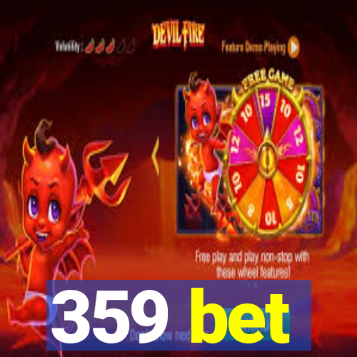 359 bet