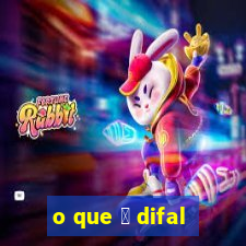 o que 茅 difal