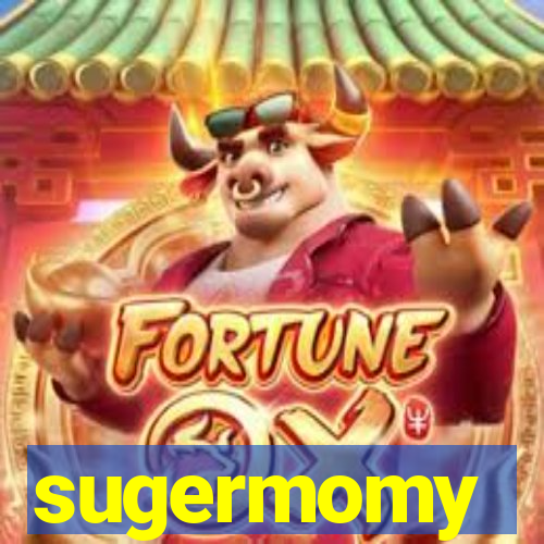 sugermomy