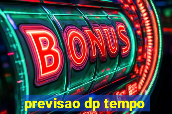 previsao dp tempo