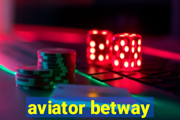 aviator betway