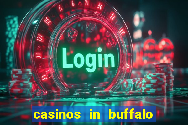 casinos in buffalo new york