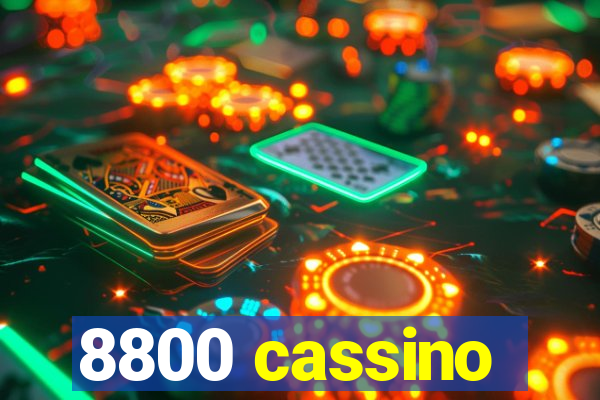 8800 cassino