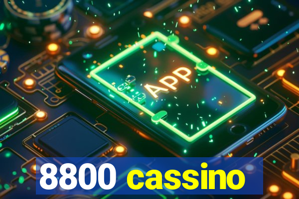 8800 cassino