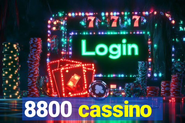 8800 cassino