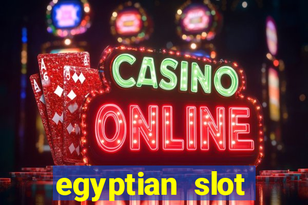 egyptian slot machine games