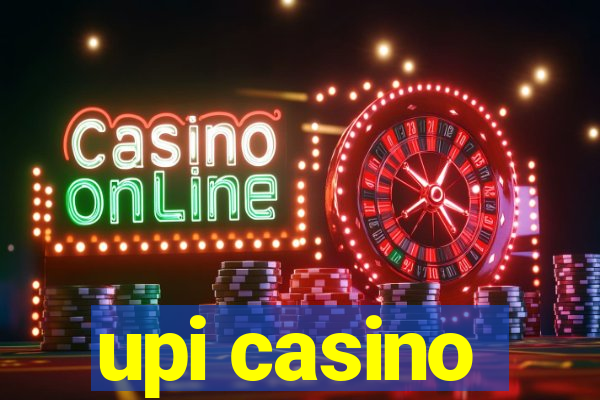 upi casino