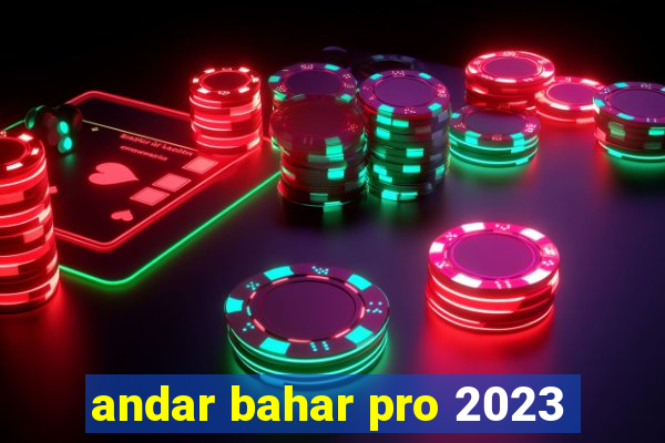 andar bahar pro 2023