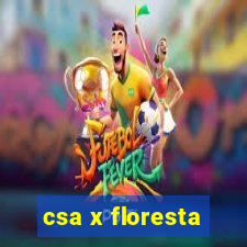 csa x floresta