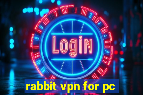 rabbit vpn for pc