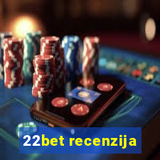 22bet recenzija