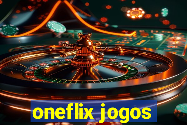 oneflix jogos