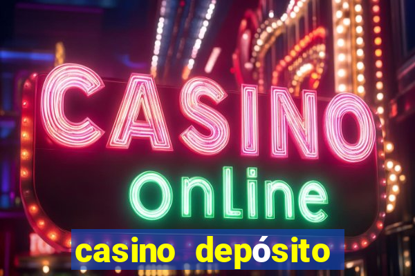 casino depósito mínimo 5 reais