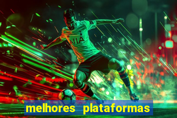 melhores plataformas de jogo do tigre