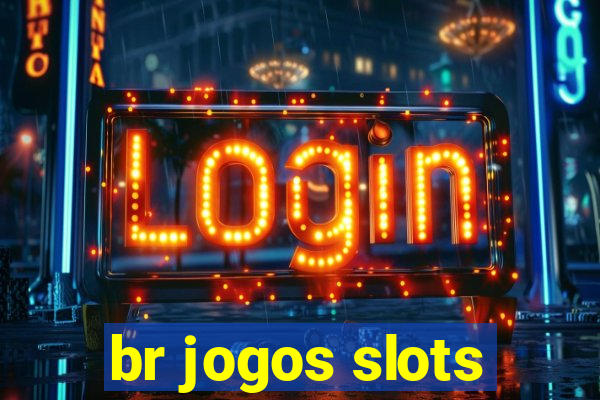 br jogos slots