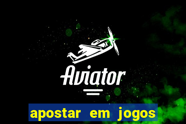 apostar em jogos de futebol