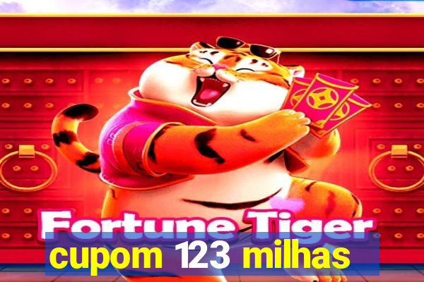 cupom 123 milhas