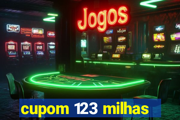 cupom 123 milhas