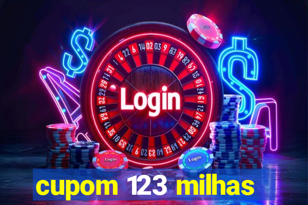 cupom 123 milhas