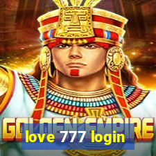 love 777 login