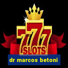 dr marcos betoni