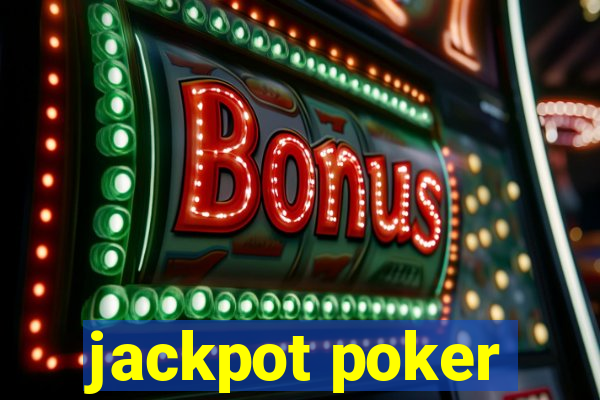 jackpot poker