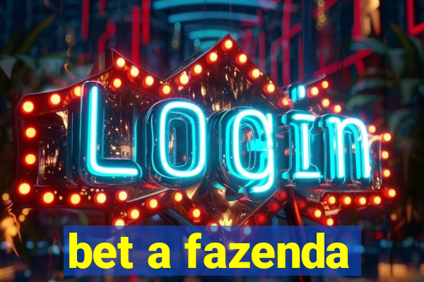 bet a fazenda