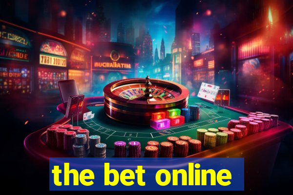 the bet online