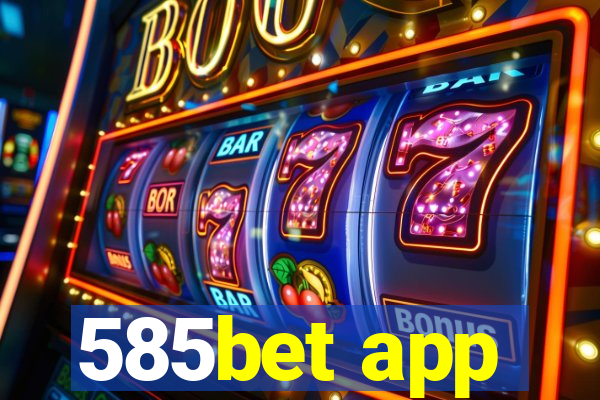 585bet app