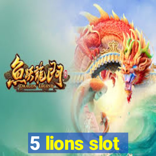 5 lions slot