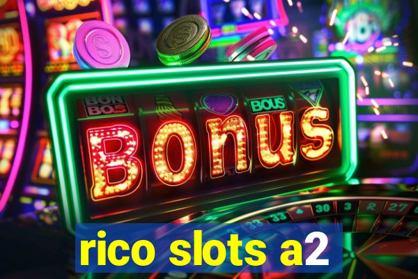 rico slots a2