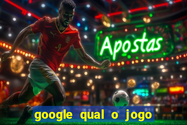 google qual o jogo que ganha dinheiro