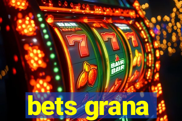 bets grana