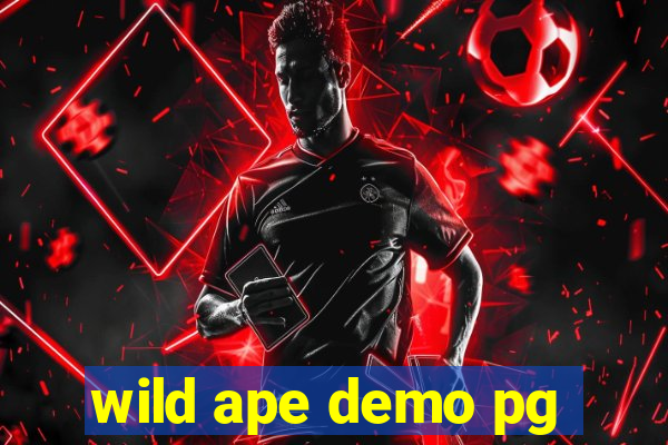 wild ape demo pg