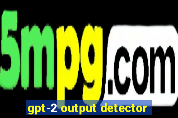 gpt-2 output detector