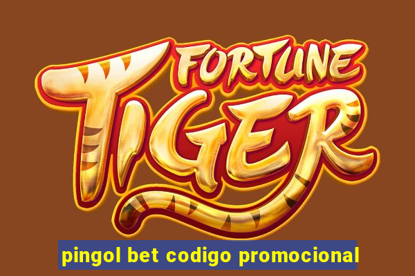 pingol bet codigo promocional