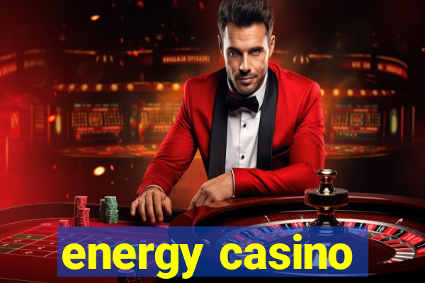 energy casino