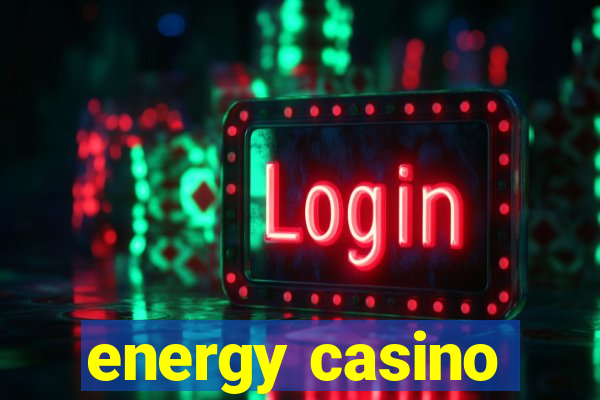 energy casino