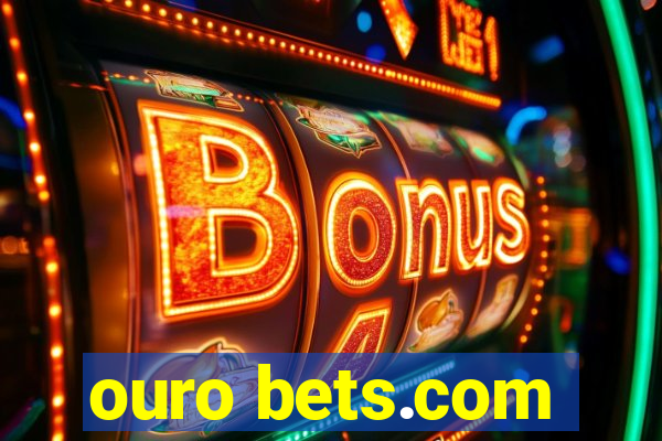 ouro bets.com