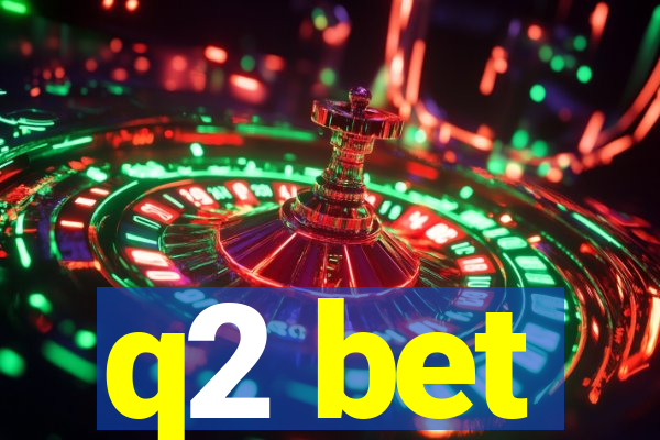 q2 bet