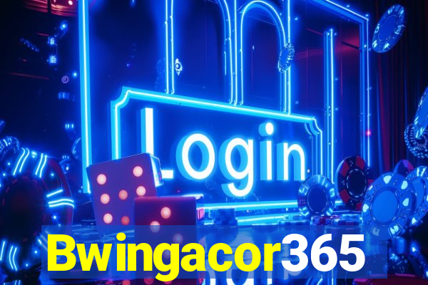 Bwingacor365