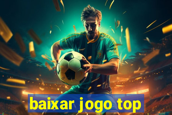 baixar jogo top