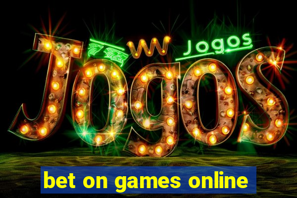 bet on games online