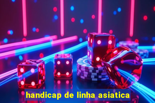 handicap de linha asiatica