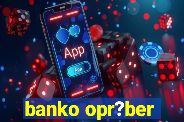 banko opr?ber