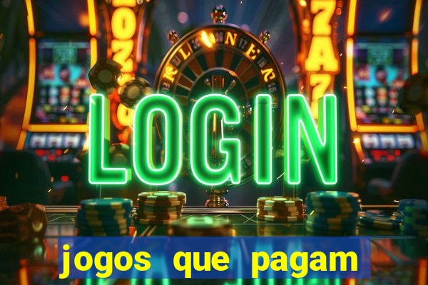 jogos que pagam dinheiro de verdade sem investir