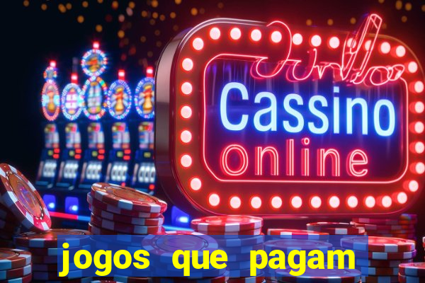 jogos que pagam dinheiro de verdade sem investir